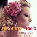 Absolute 100 Chill Out & Lounge Music Vol.3专辑