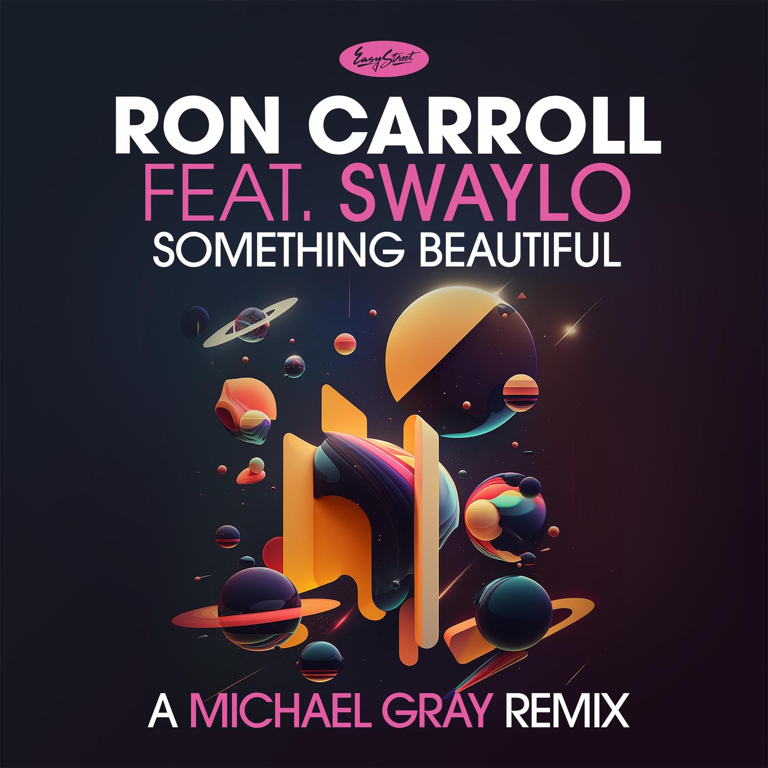 Something Beautiful (A Michael Gray Remix)