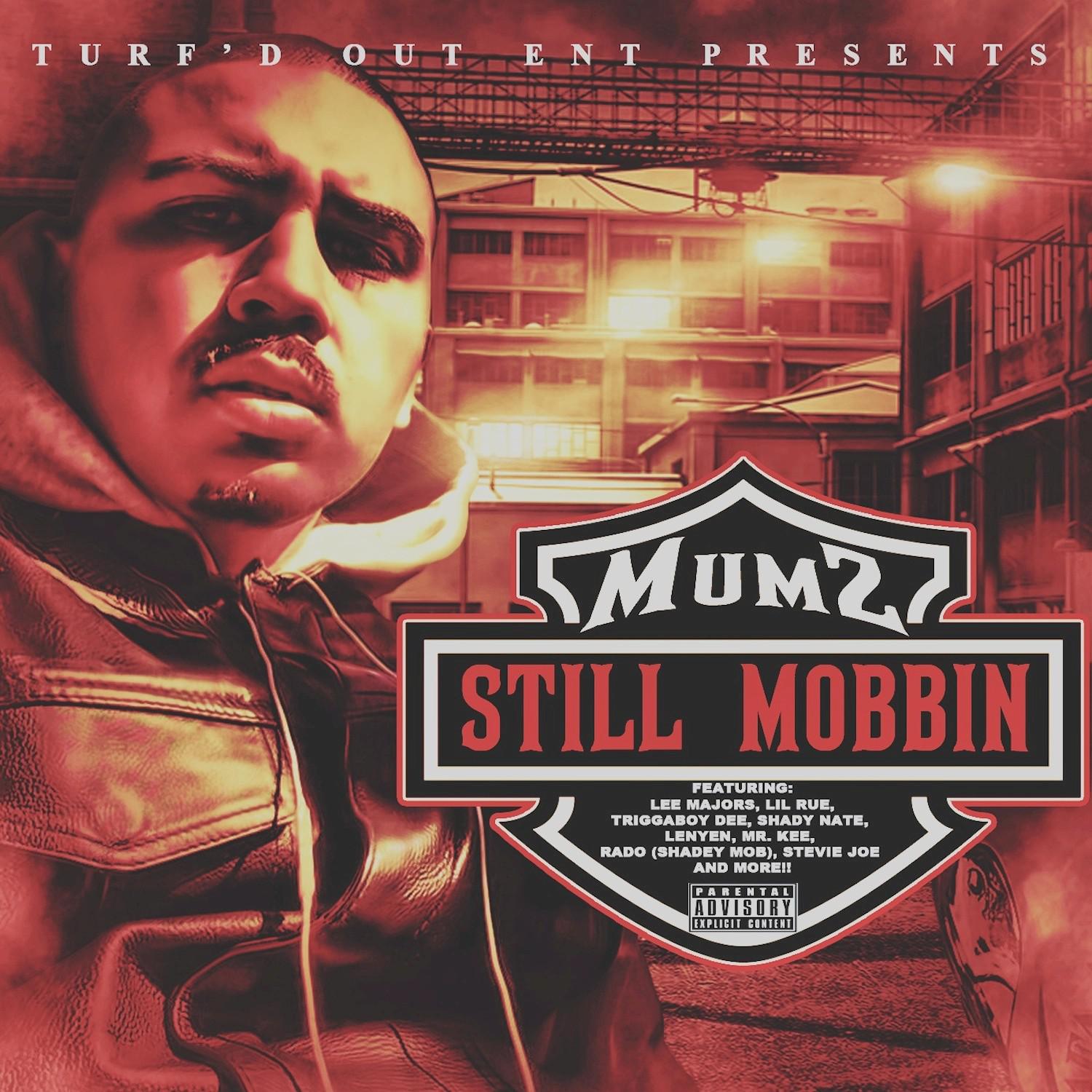 Mumz - Still Mobbin (feat. Shady Nate, Rado)