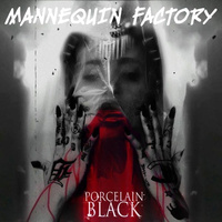 Mannequin Factory - Porcelain Black  旗舰版女歌伴奏 爱月