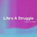 Life's A Struggle专辑