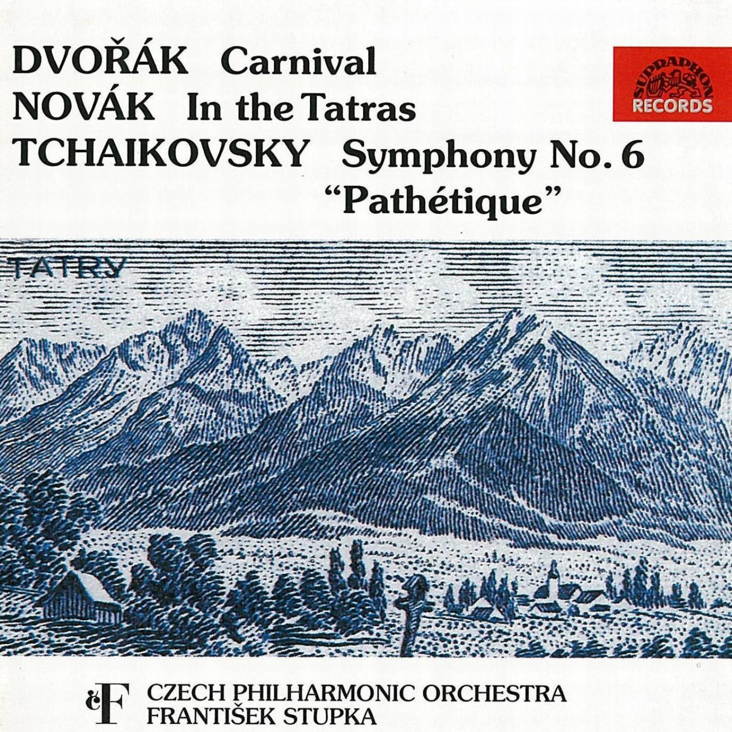 Dvorak: Carnival / Novak: In the Tatras / Tchaikovsky: Symphony No. 6 "Pathetique"专辑