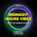 Midnight House Vibes, Vol. 3 (Best Of Dance Clubs)专辑