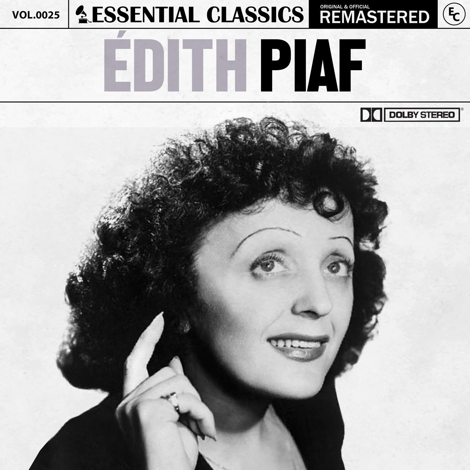 Essential Classics, Vol. 25: Édith Piaf (Remastered 2022) - Édith Piaf ...