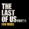 The Last of Us, Part II - Theme (Fan Made)专辑