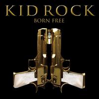 Born Free  - Kid Rock (karaoke)