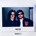 Wasted (Remixes Pt. 1)专辑