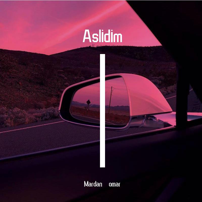 Mardan·omar - Aslidim