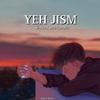 Robi - Yeh Jism (Slowed and Reverb)