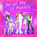 Wrap Me In Plastic专辑