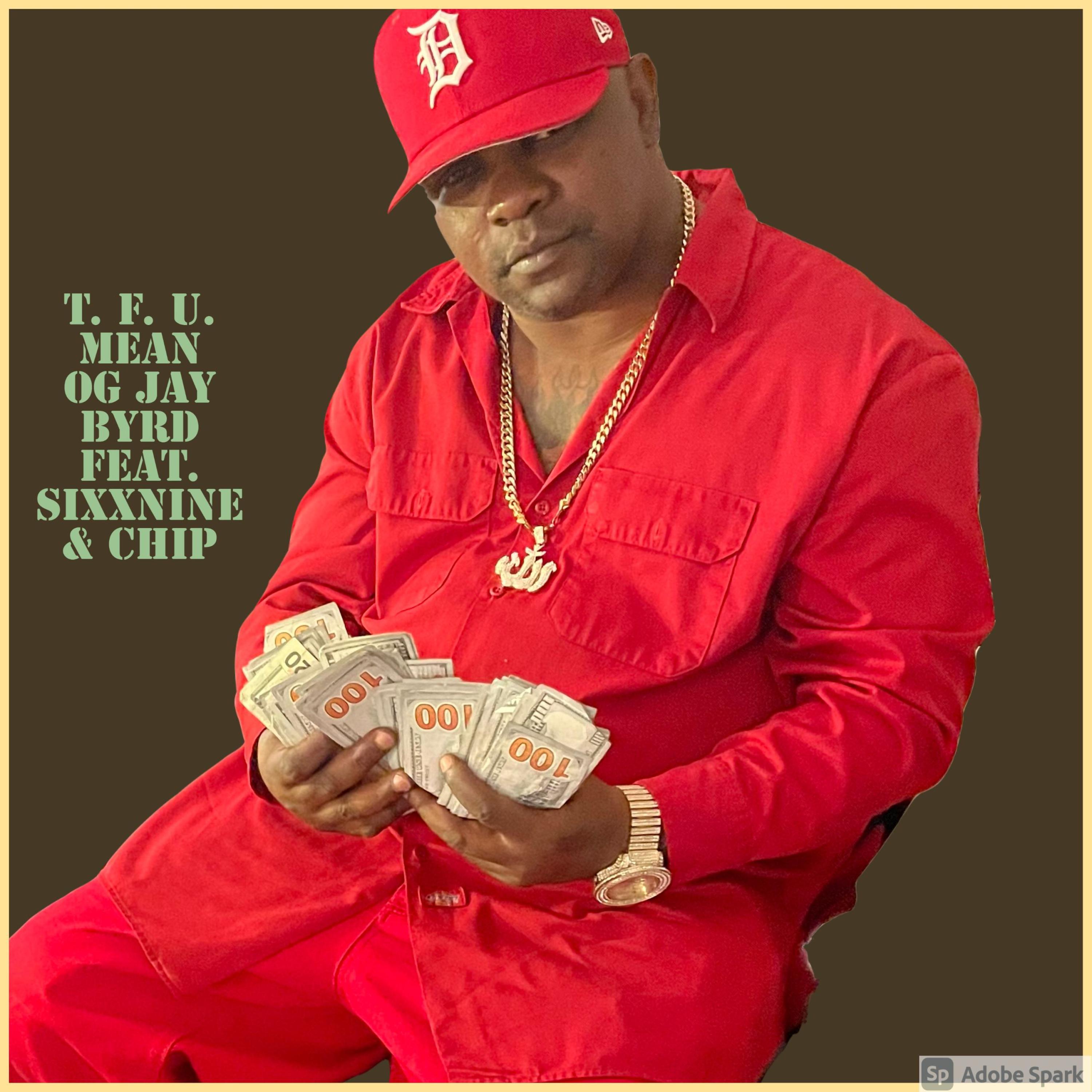 T. F. U. Mean (feat. SIXXNINE & CHIP)