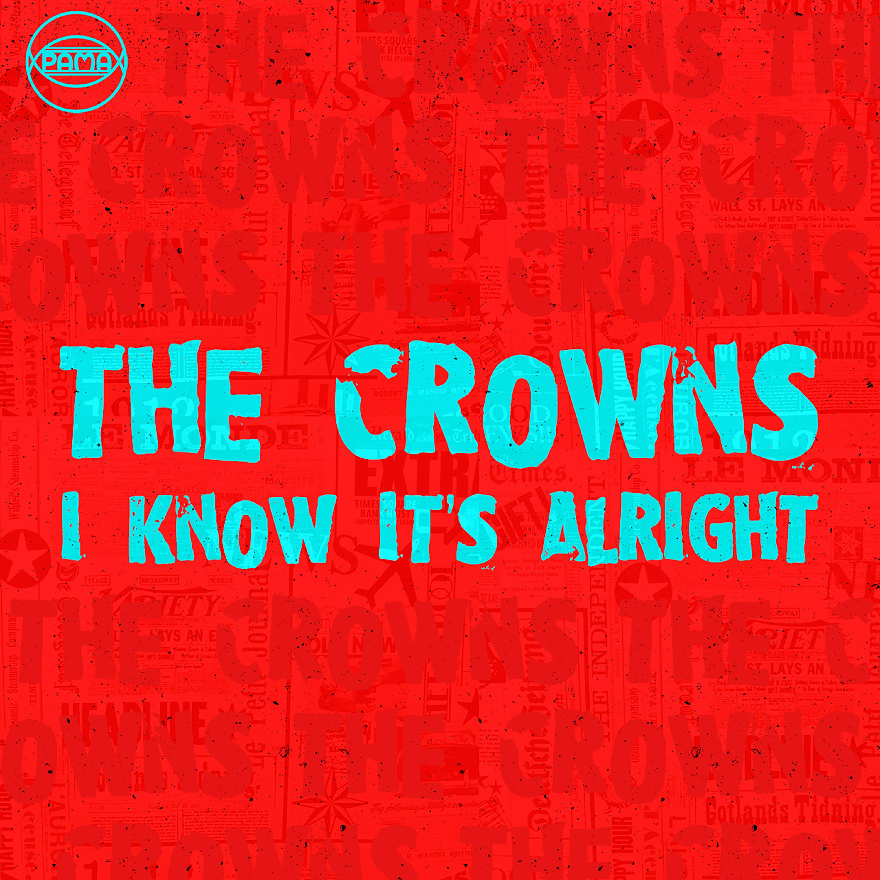 The Crowns - I Know it's Alright