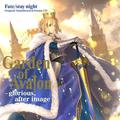 Fate/stay night Original Soundtrack & Drama CD: Garden of Avalon - glorious, after image