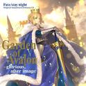 Fate/stay night Original Soundtrack & Drama CD: Garden of Avalon - glorious, after image专辑