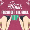 Fresh Off The Grill (VIP)