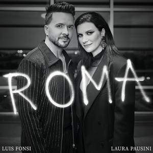 Luis Fonsi、Laura Pausini - Roma (精消 带伴唱)伴奏