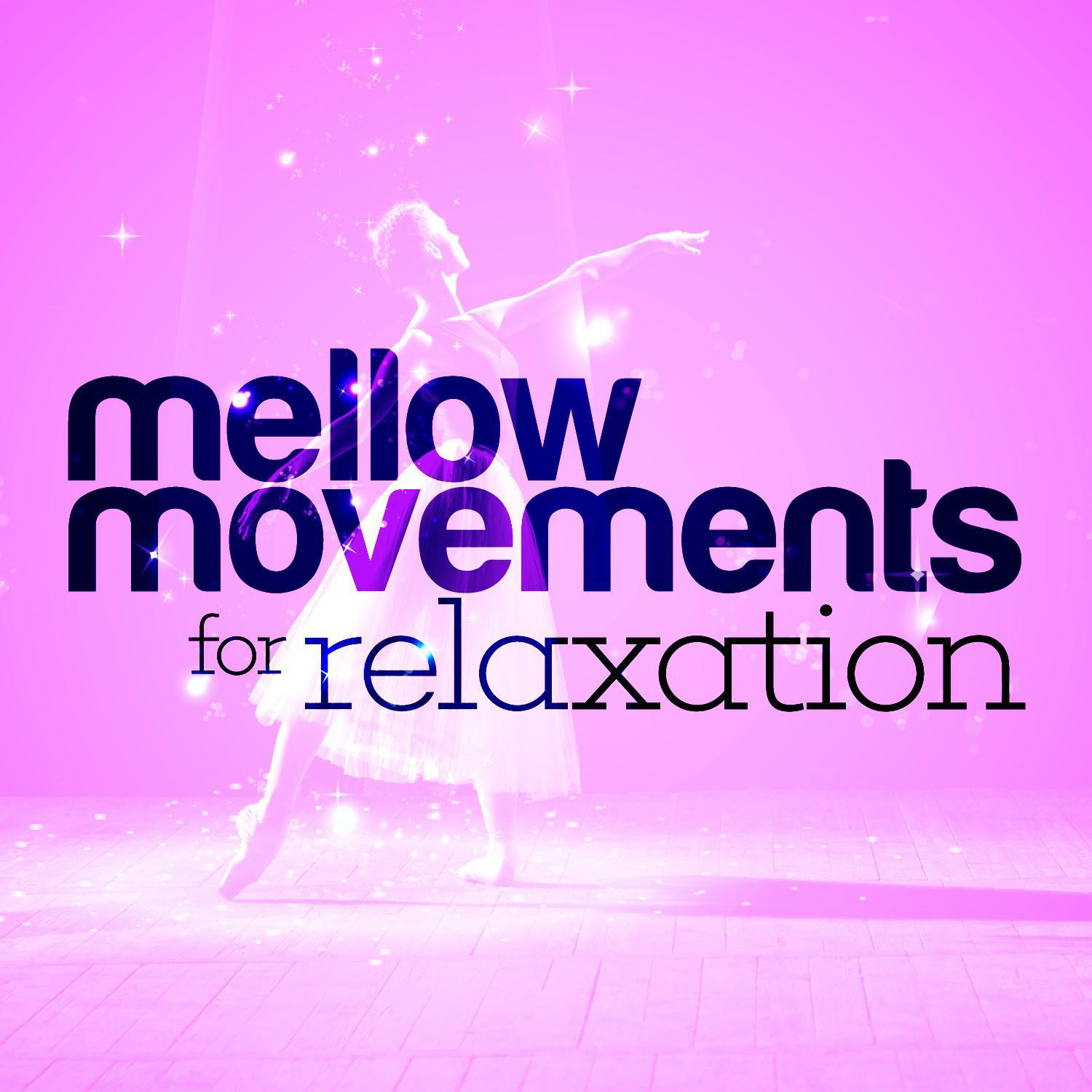 Mellow Movements for Relaxation专辑