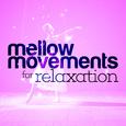 Mellow Movements for Relaxation