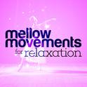 Mellow Movements for Relaxation专辑