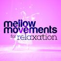 Mellow Movements for Relaxation
