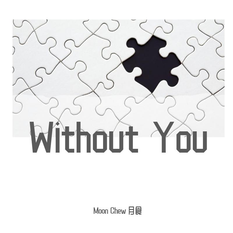 Moon Chew - Without You