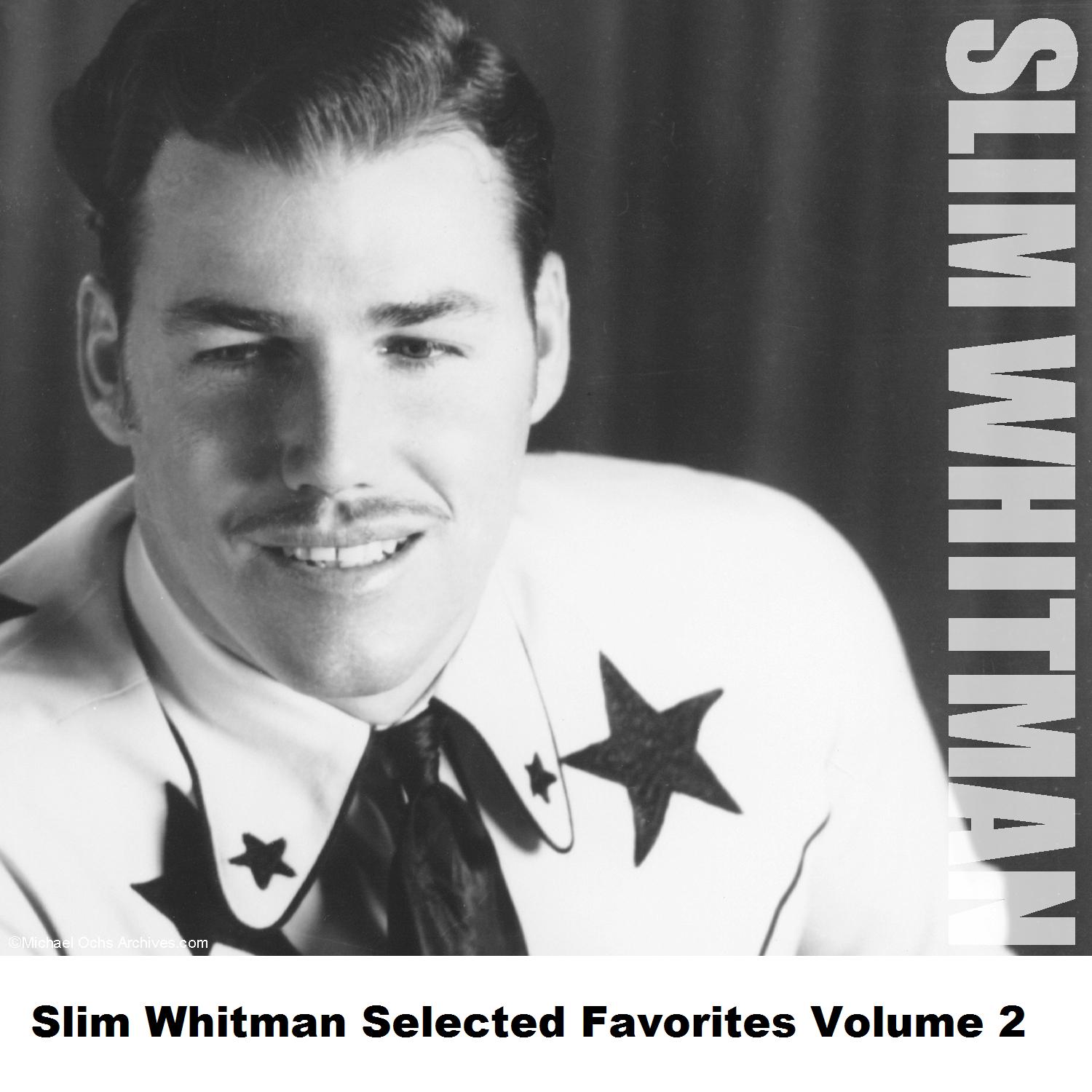 Slim Whitman Selected Favorites Volume 2