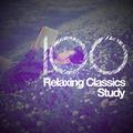 100 Relaxing Classics for Study