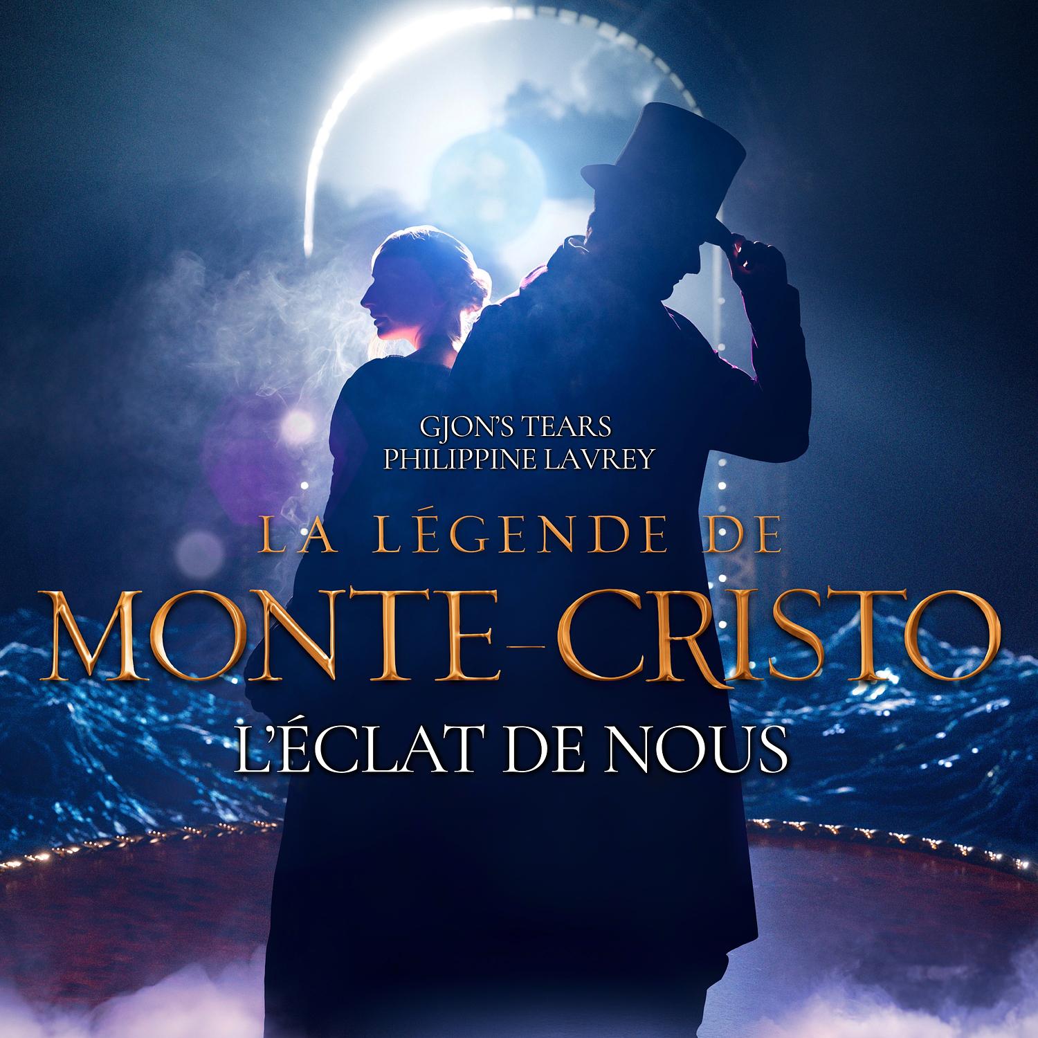 L'éclat de nous (de "La Légende de Monte-Cristo")