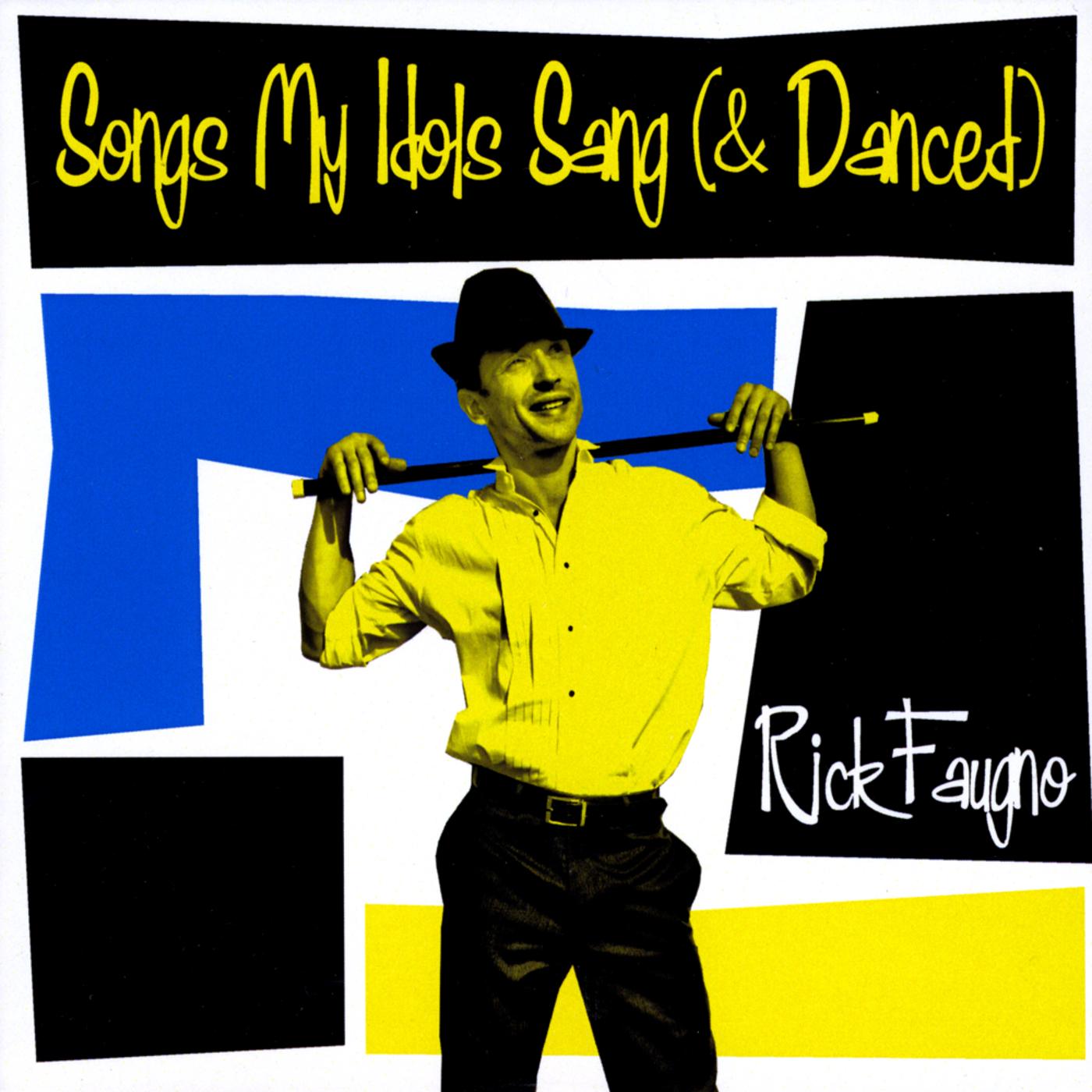 Songs My Idols Sang (& Danced)