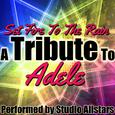 Set Fire to the Rain (A Tribute to Adele) - Single