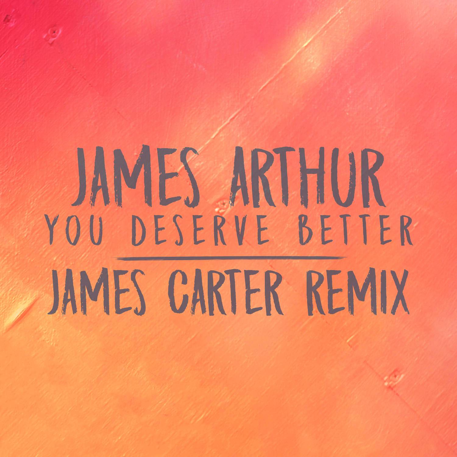 You Deserve Better (James Carter Remix)专辑