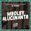 Mc Magrinho - Medley Alucinante