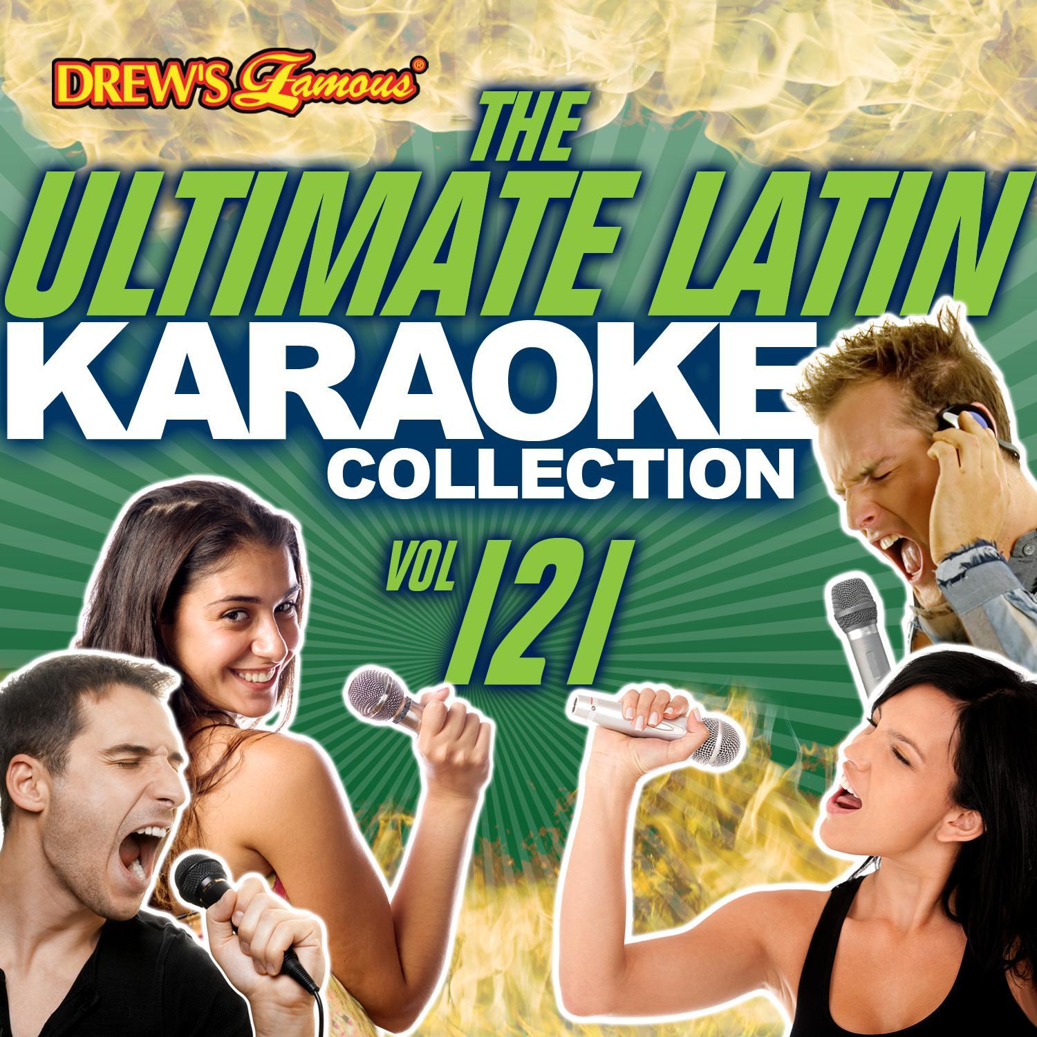 The Ultimate Latin Karaoke Collection, Vol. 121