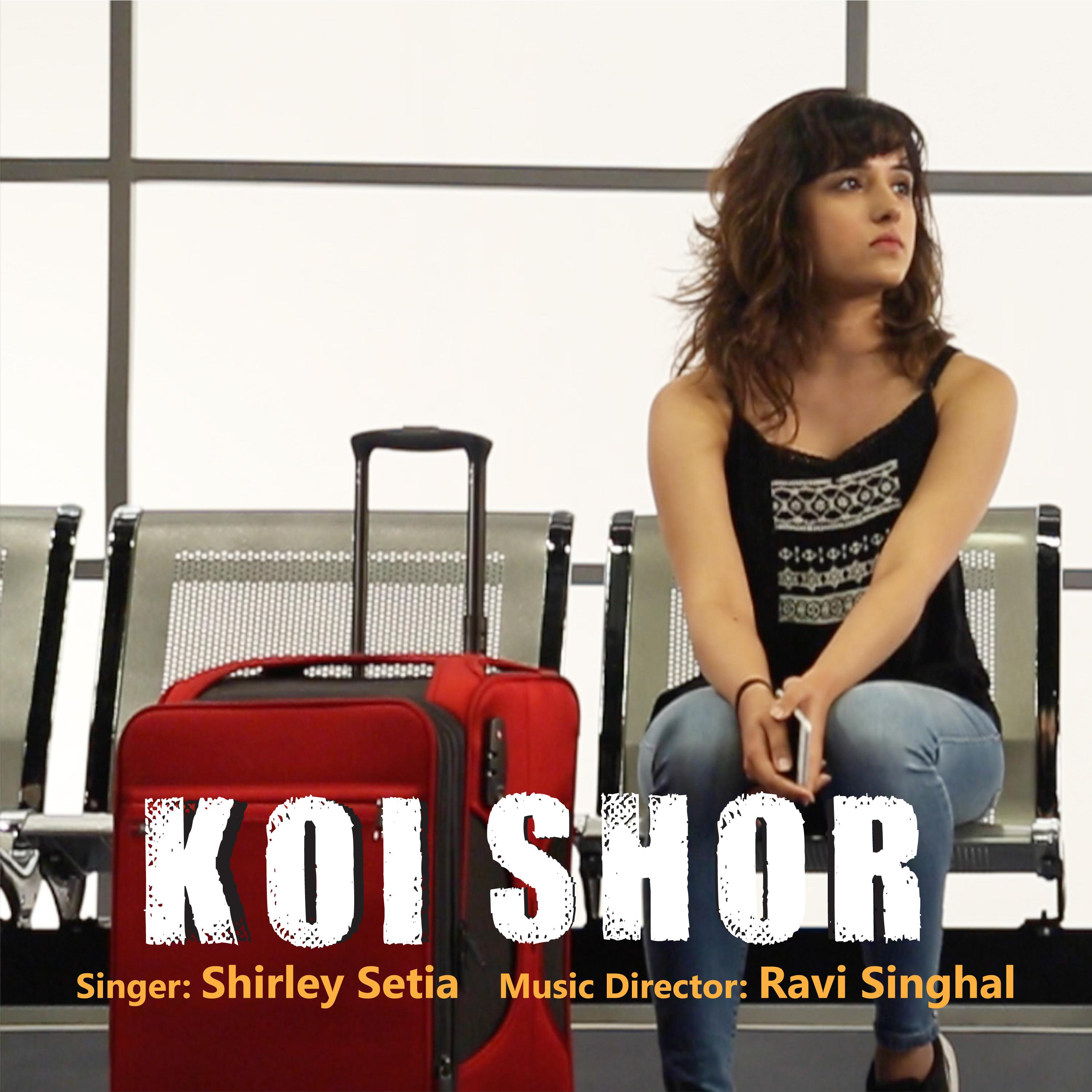 Ravi Singhal - Koi Shor