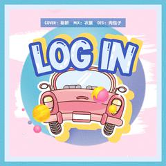 LOG IN（Chinese ver.）（翻自 AQUA）