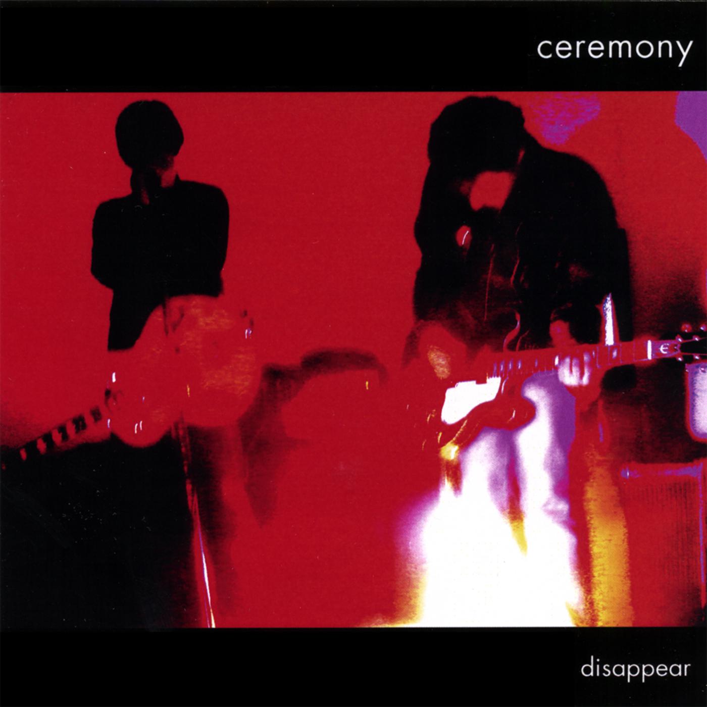 Ceremony - Without Your Love