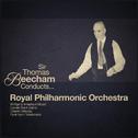 Sir Thomas Beecham Conducts... Royal Philharmonic Orchestra专辑