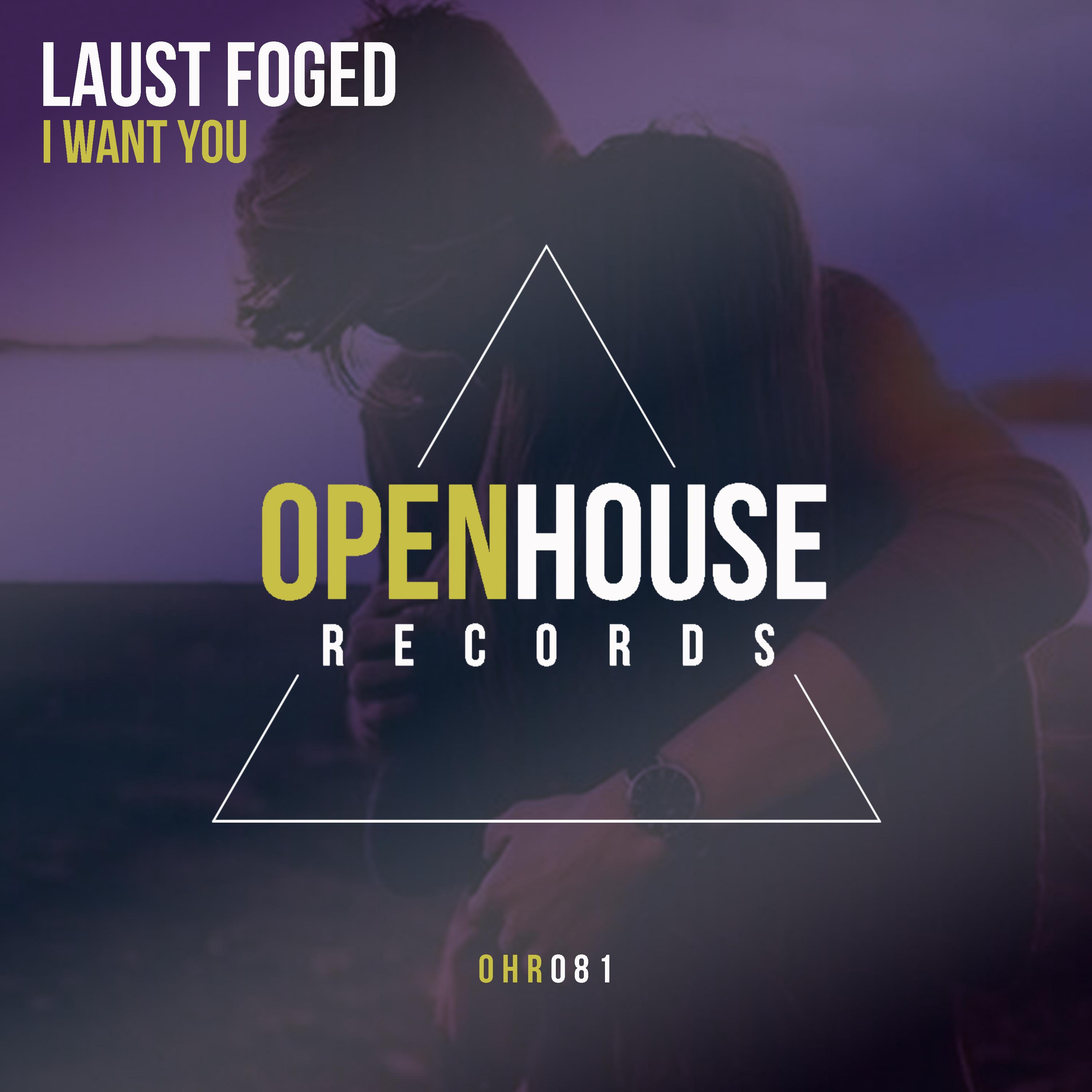 Laust Foged - I Want You (Original Mix)