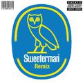 Sweeterman(Remix)