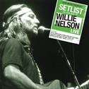 Setlist: The Very Of Willie Nelson LIVE专辑