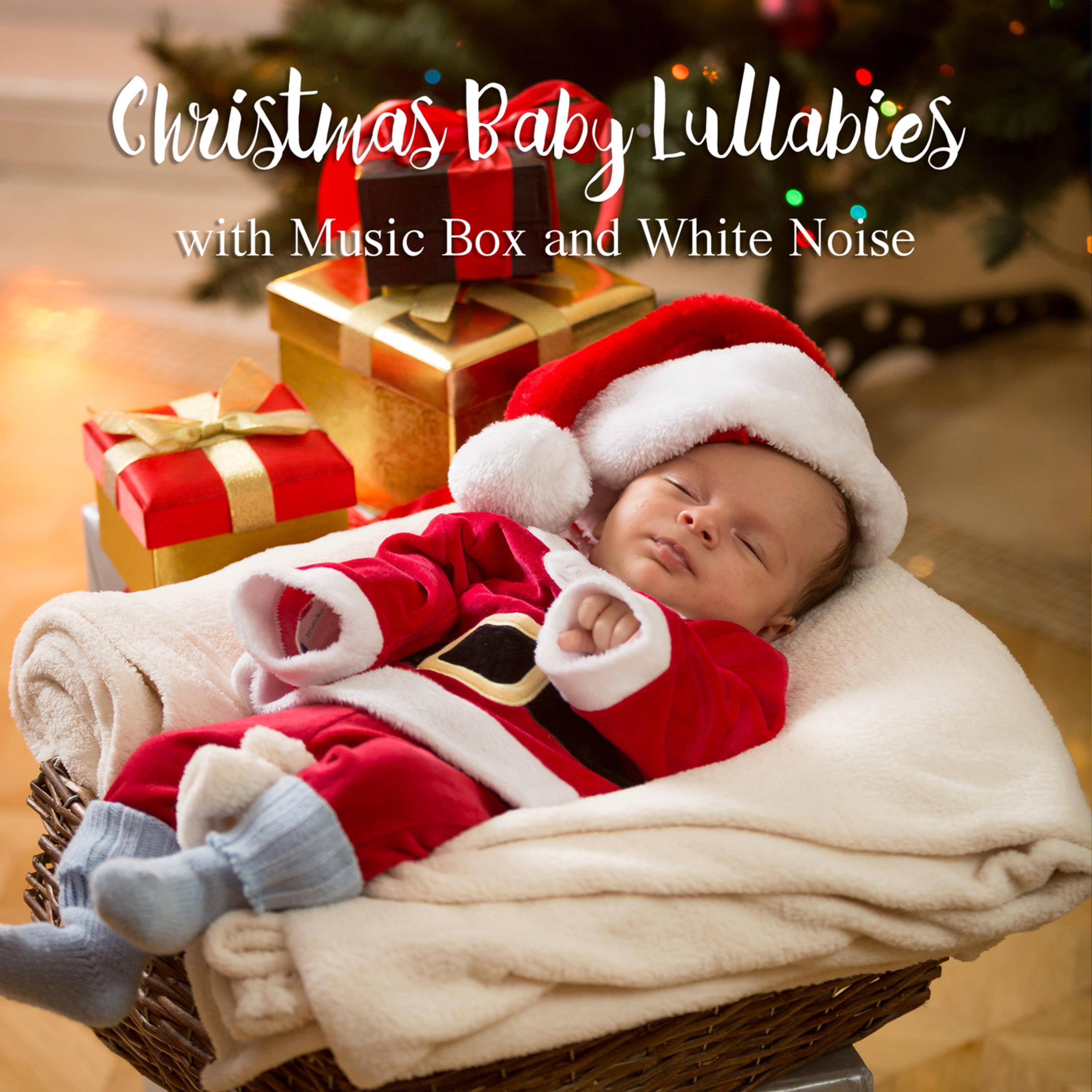 Christmas Baby Lullabies: Music Box and White Noise