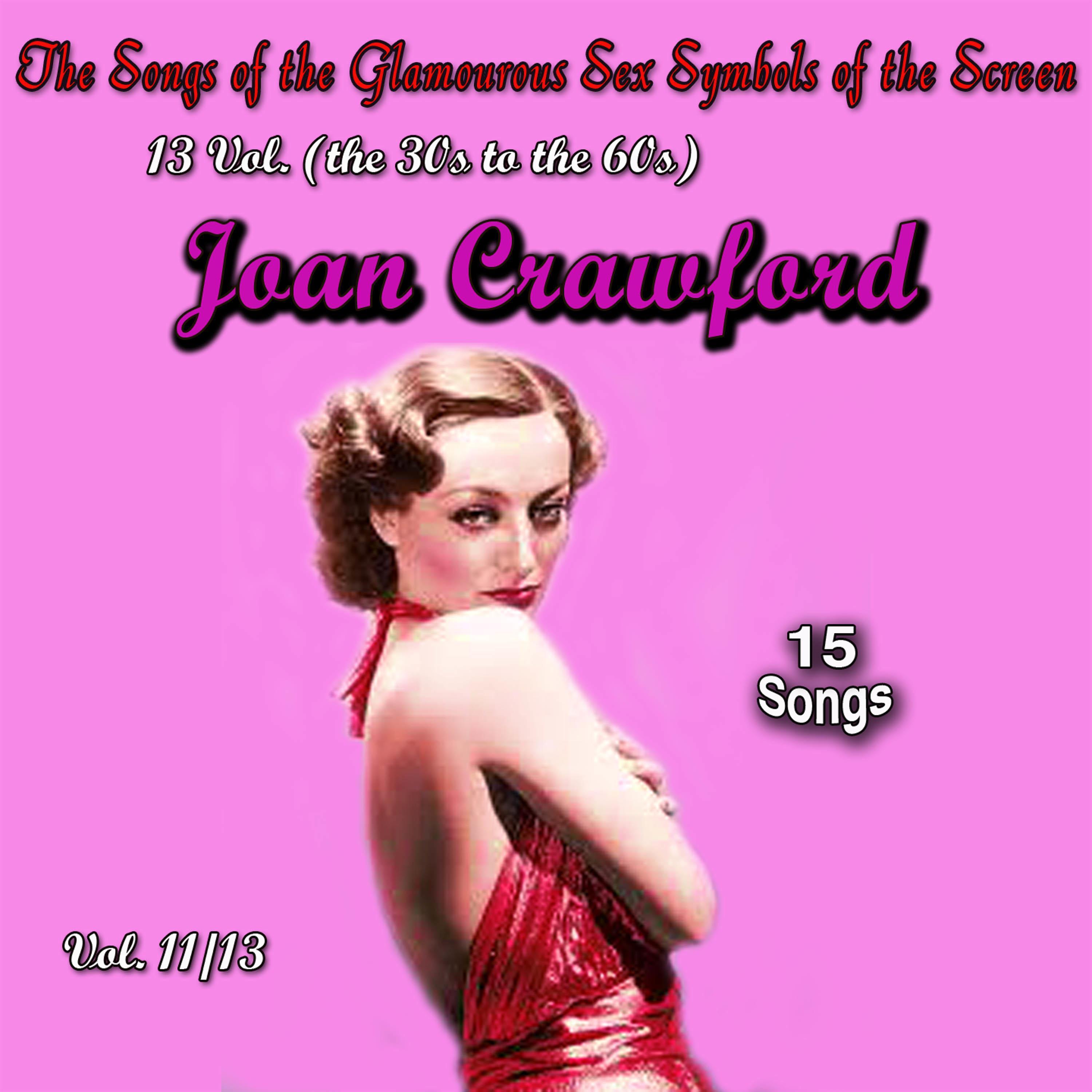 The Songs of the Glamourous *** Symbols of the Screen in 13 Volumes - Vol. 11: Joan Crawford