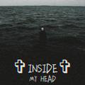 ✞INSIDE MY HEAD✞