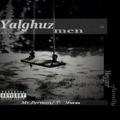 Yalghuz Men(prod by 9Zi)