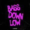 Lupage - BASS DOWN LOW