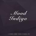 Mood Indigo