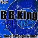 B.B. King Blues Vol. 2 - Boogie Woogie Woman专辑