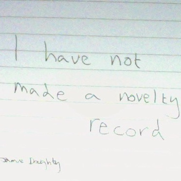 I Have Not Made a Novelty Record
