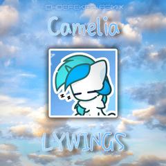 Camelia-Lywings（Choefeker remix）