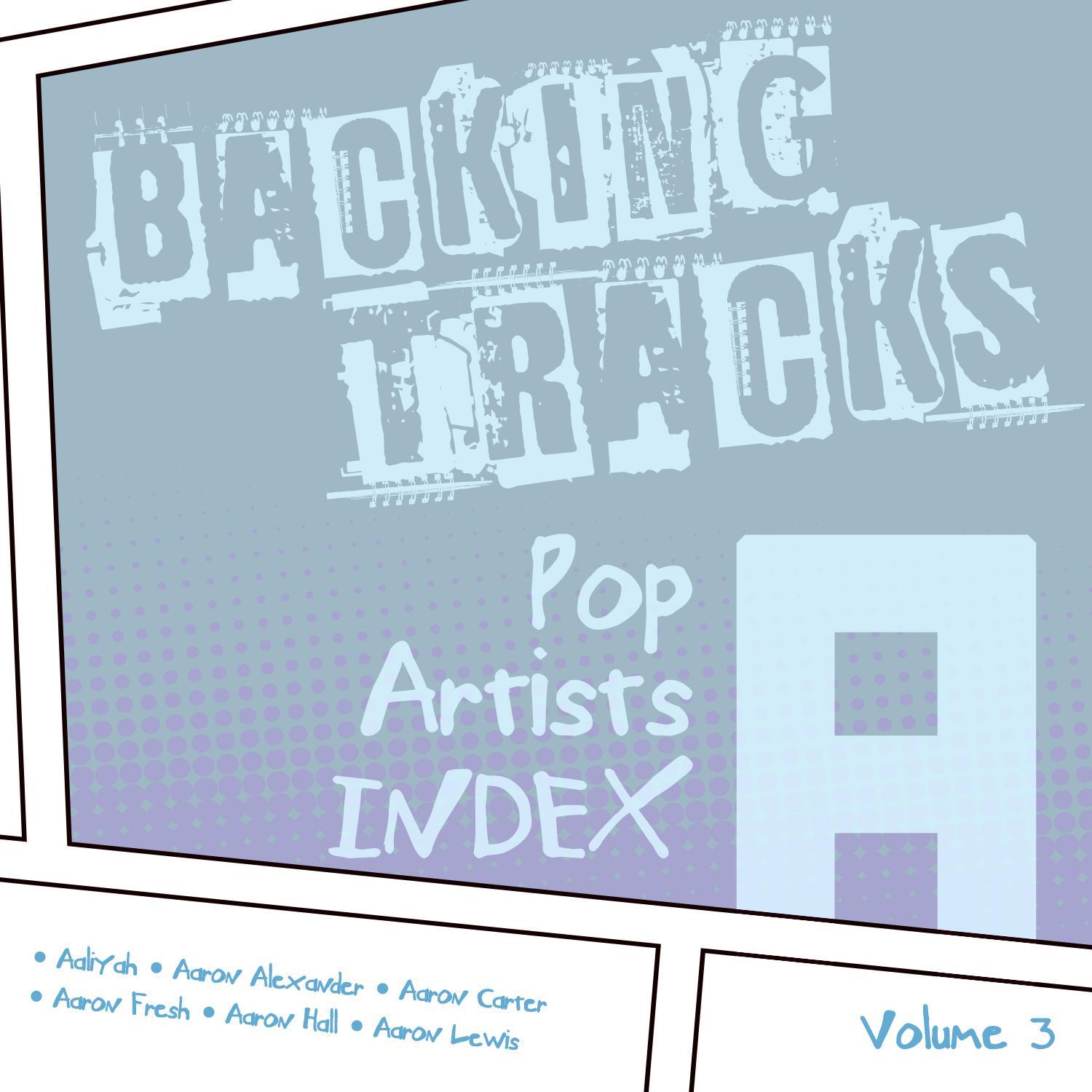 Backing Tracks / Pop Artists Index, A (Aaliyah, Aaliyah & Tank, Aaron Alexander, Aaron Carter, Aaron专辑